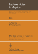 The Beta Decay of Hyperons - Garcia, A, and Bohm, A (Contributions by), and Kielanowski, P