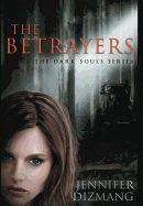 The Betrayers: The Dark Souls Series
