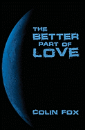 The Better Part of Love: A Collection of Short Stories