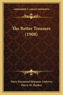 The Better Treasure (1908)