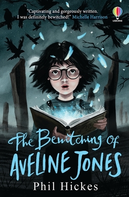 The Bewitching of Aveline Jones - Hickes, Phil