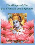The Bhagavad-Gita for Children and Beginners: In both English and Hindi languages