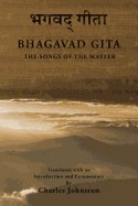 The Bhagavad Gita: Songs of the Master