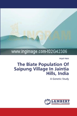 The Biate Population Of Saipung Village In Jaintia Hills, India - Haloi, Anjali