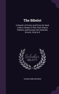 The Bibelot: A Reprint of Poetry and Prose for Book Lovers, Chosen in Part From Scarce Editions and Sources Not Generally Known, Volume 8