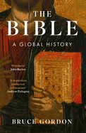 The Bible: A Global History