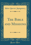 The Bible and Missions (Classic Reprint)