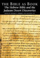 The Bible as Book: Hebrew Bible and the Judaean Desert Discoveries