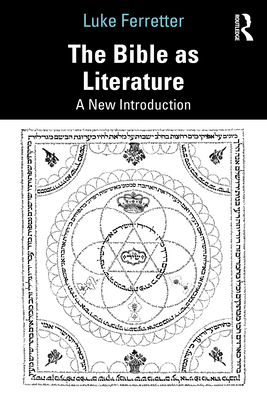The Bible as Literature: A New Introduction - Ferretter, Luke