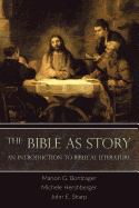 The Bible as Story: An Introduction to Biblical Literature