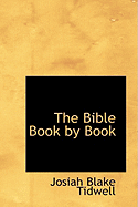 The Bible Book by Book - Tidwell, Josiah Blake