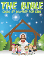 The Bible Color By Number For Kids: Christian Activity and Coloring Book for Kids (volume 4)