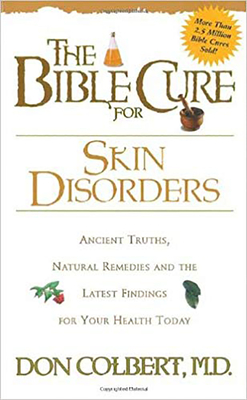 The Bible Cure for Skin Disorders - Colbert, Don, M D