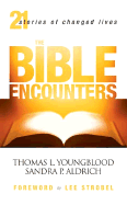 The Bible Encounters: 21 Stories of Changed Lives