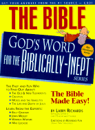 The Bible--God's Word for the Biblically-Inept - Richards, Larry, Dr.