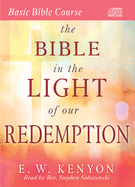 The Bible in the Light of Our Redemption