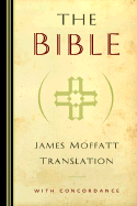 The Bible - James Moffatt Translation
