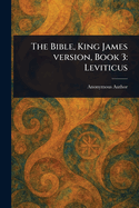 The Bible, King James Version, Book 3: Leviticus