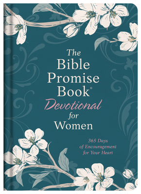 The Bible Promise Book Devotional for Women: 365 Days of Encouragement for Your Heart - Compiled by Barbour Staff