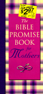 The Bible Promise Book for Mothers - Barbour Bargain Books, and Barbour & Company, Inc., and Harvey, Bonnie Carman