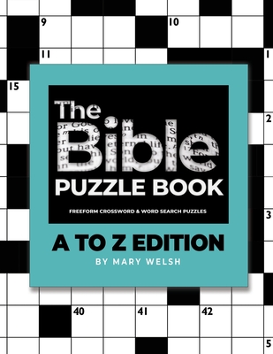 The Bible Puzzle Book: A to Z Edition - Welsh, Mary