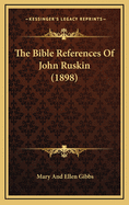 The Bible References of John Ruskin (1898)