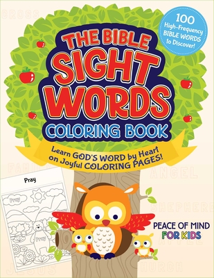 The Bible Sight Words Coloring Book: Learn God's Word by Heart on Joyful Coloring Pages! - Peters, Linda
