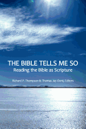 The Bible Tells Me So: Reading the Bible as Scripture