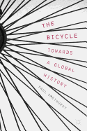 The Bicycle -- Towards a Global History