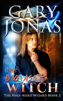 The Big-Ass Witch - Jonas, Gary