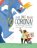 The Big Bad Coronavirus: And How We Can Beat It!
