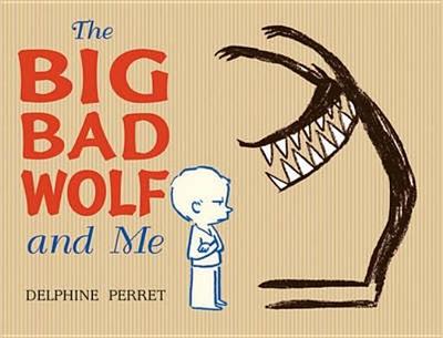The Big Bad Wolf and Me - Perret, Delphine