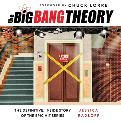The Big Bang Theory: The Definitive, Inside Story of the Epic Hit Series - Radloff, Jessica (Read by), and Williford, Anna (Read by), and Various Narrators (Read by)