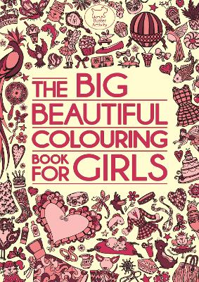The Big Beautiful Colouring Book For Girls - Jackson, Katy, and Kronheimer, Ann, and Davies, Hannah