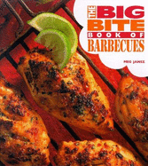 The Big Bite Book of Barbecues - Jansz, Meg