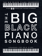 The Big Black Piano Songbook: Arranged for Piano Solo