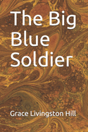 The Big Blue Soldier
