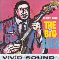 The Big Blues - Albert King