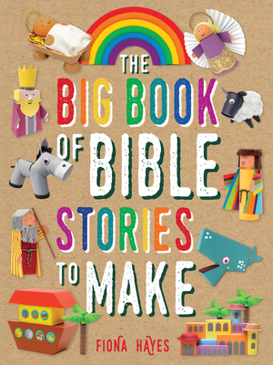 The Big Book of Bible Stories to Make - Hayes, Fiona