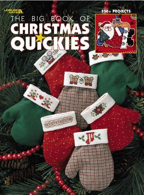 The Big Book of Christmas Quickies (Leisure Arts #3290) - Leisure Arts