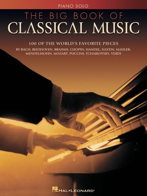 The Big Book of Classical Music - Hal Leonard Corp (Creator)