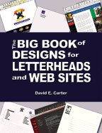 The Big Book of Designs for Letterheads and Web Sites - Carter, David E (Editor), and Yates, Frank (Designer)