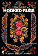 The Big Book of Hooked Rugs: 1950-1980s