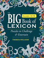 The Big Book of Lexicon: Volumes 13,14,15: Puzzles to Challenge & Entertain