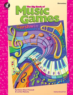 The Big Book of Music Games, Grades K - 5 - Pressnall, Debra Olson, and Malecha, Lorilee