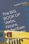 The BIG BOOK OF Nouns, Adjectives & Adverbs: English beginner