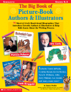 The Big Book of Picture-Book Authors & Illustrators: Grades K-3