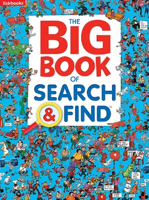 The Big Book of Search & Find - Publishing, Kidsbooks (Editor)