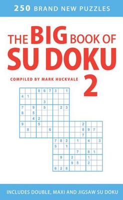 The big Book of Su Doku 2 - Huckvale, Mark