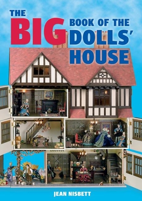 The Big Book of the Dolls' House - Nisbett, Jean